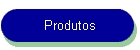 Produtos